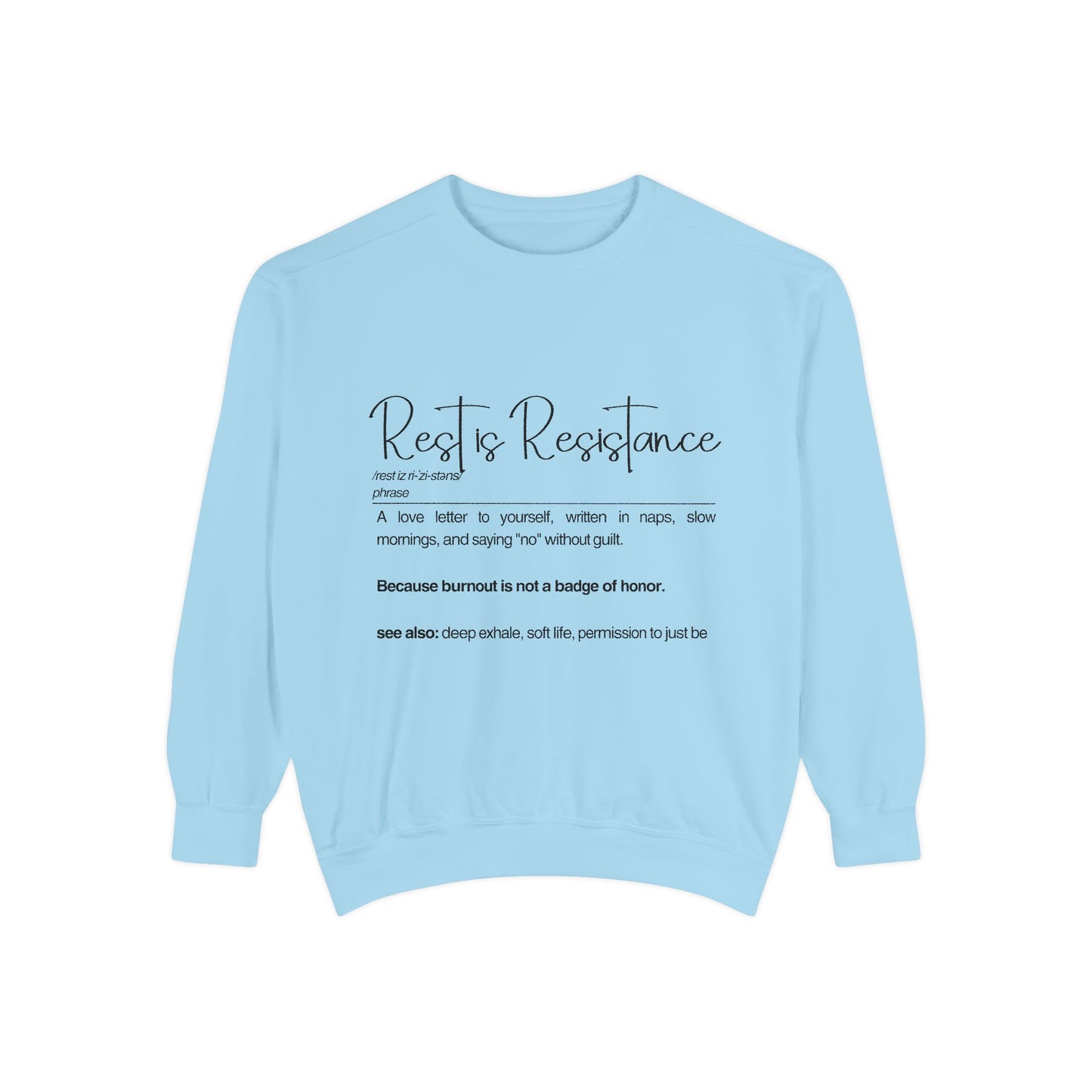 Rest is Resistance Sweatshirt - Cozy Self-Care Apparel