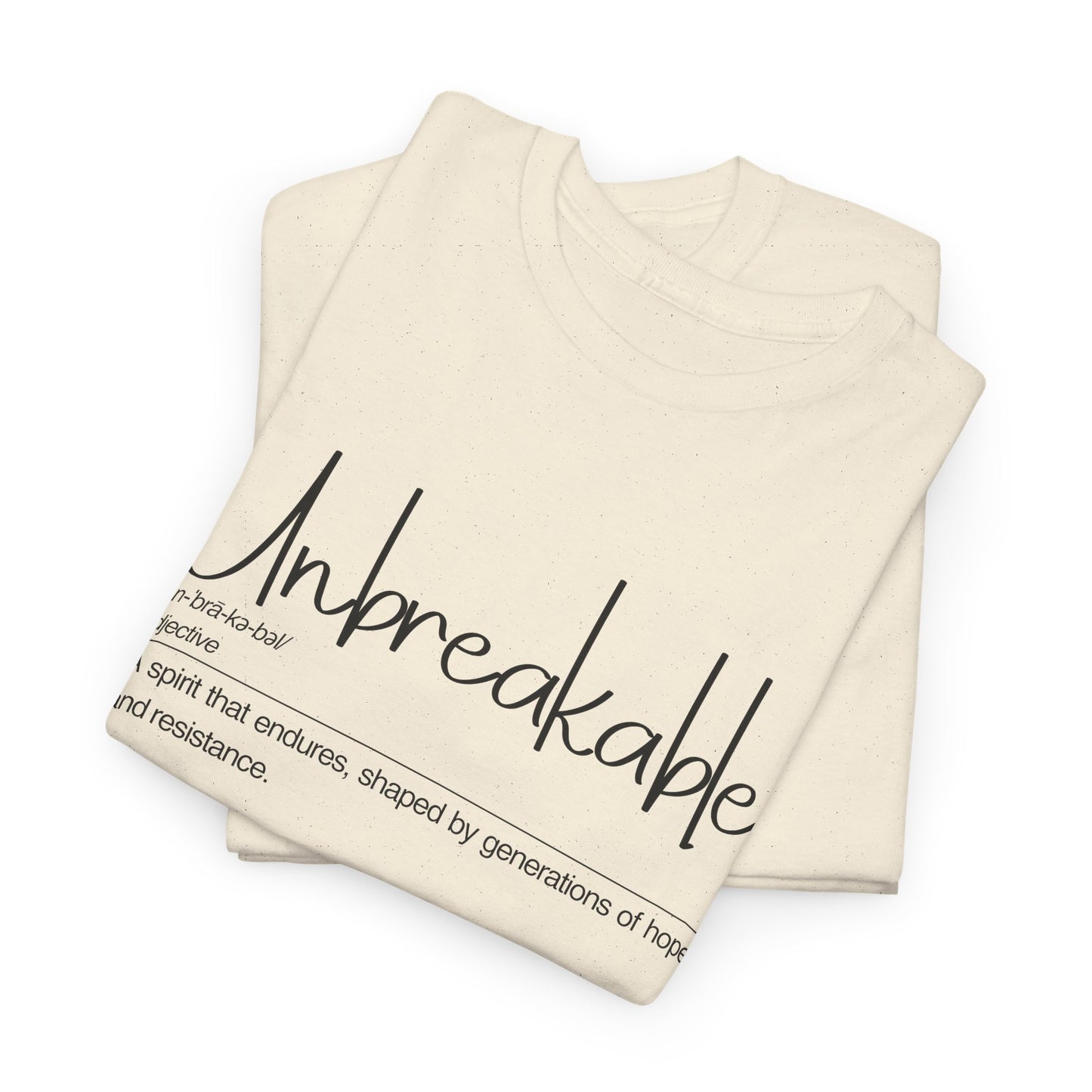 Unbreakable Unisex Heavy Cotton Tee, Inspirational Shirt, Motivational Tee, Gift for Friends, Positive Affirmation Apparel