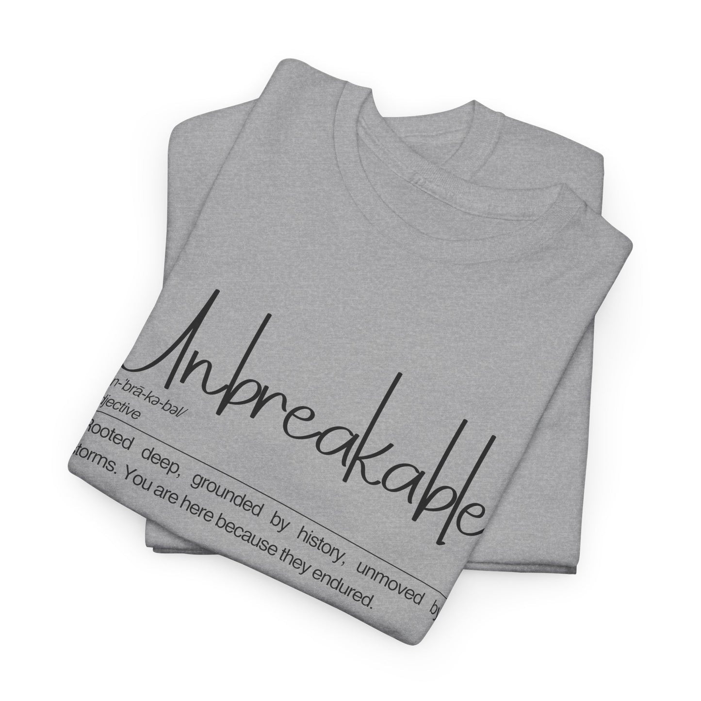 Unbreakable Unisex Heavy Cotton Tee | Casual Wear, Inspirational Gift, Everyday Comfort, Birthday Present, Motivational Apparel