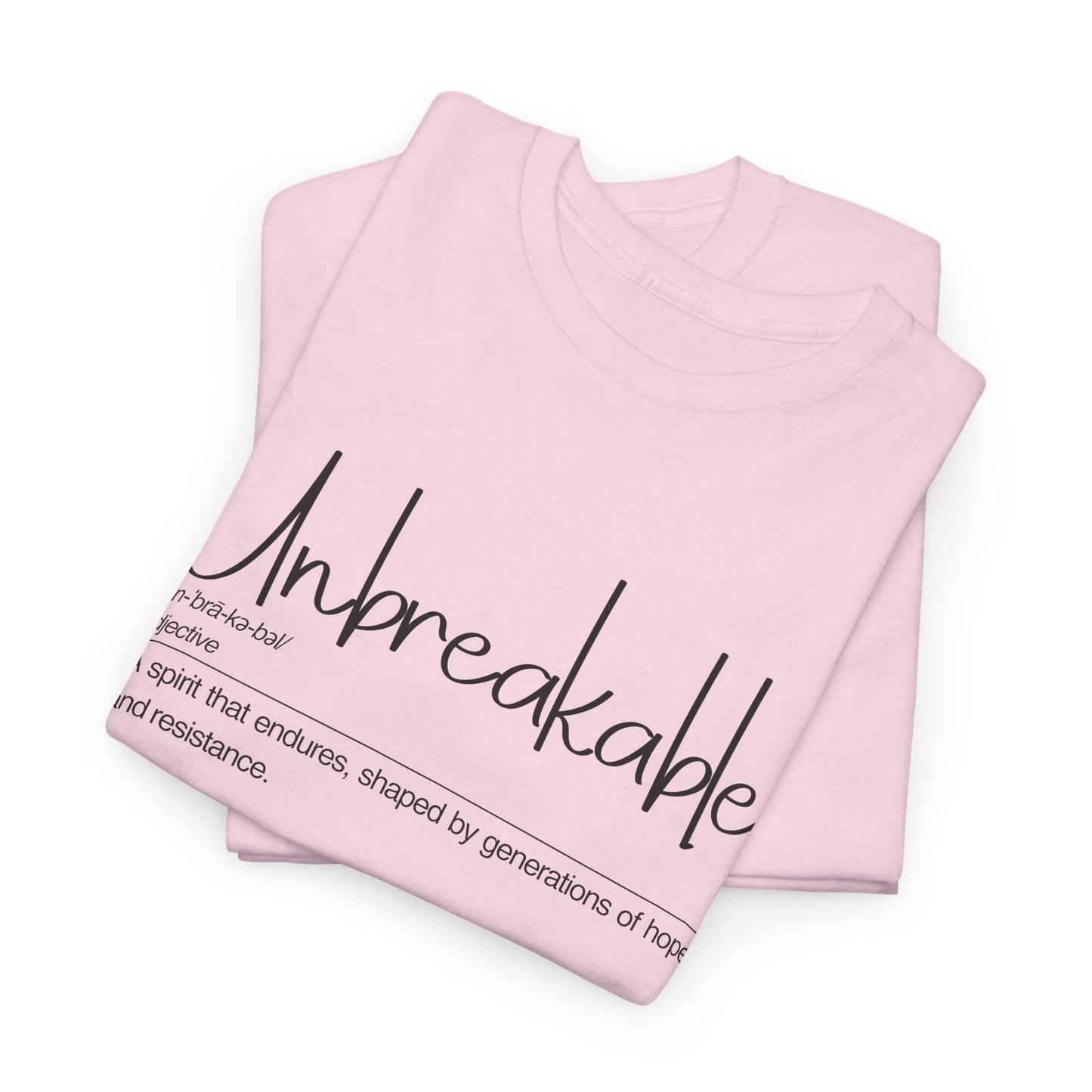 Unbreakable Unisex Heavy Cotton Tee, Inspirational Shirt, Motivational Tee, Gift for Friends, Positive Affirmation Apparel