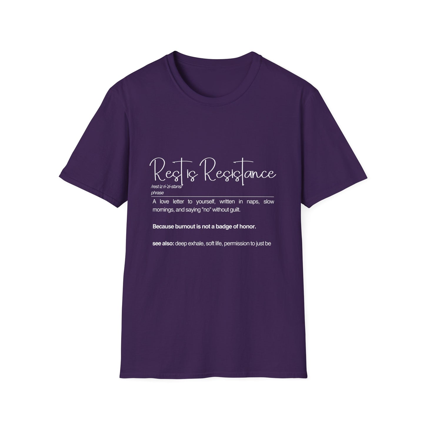 Rest is Resistance - A love letter to yourself Unisex Soft style Tee, Gift for Mental Health Awareness