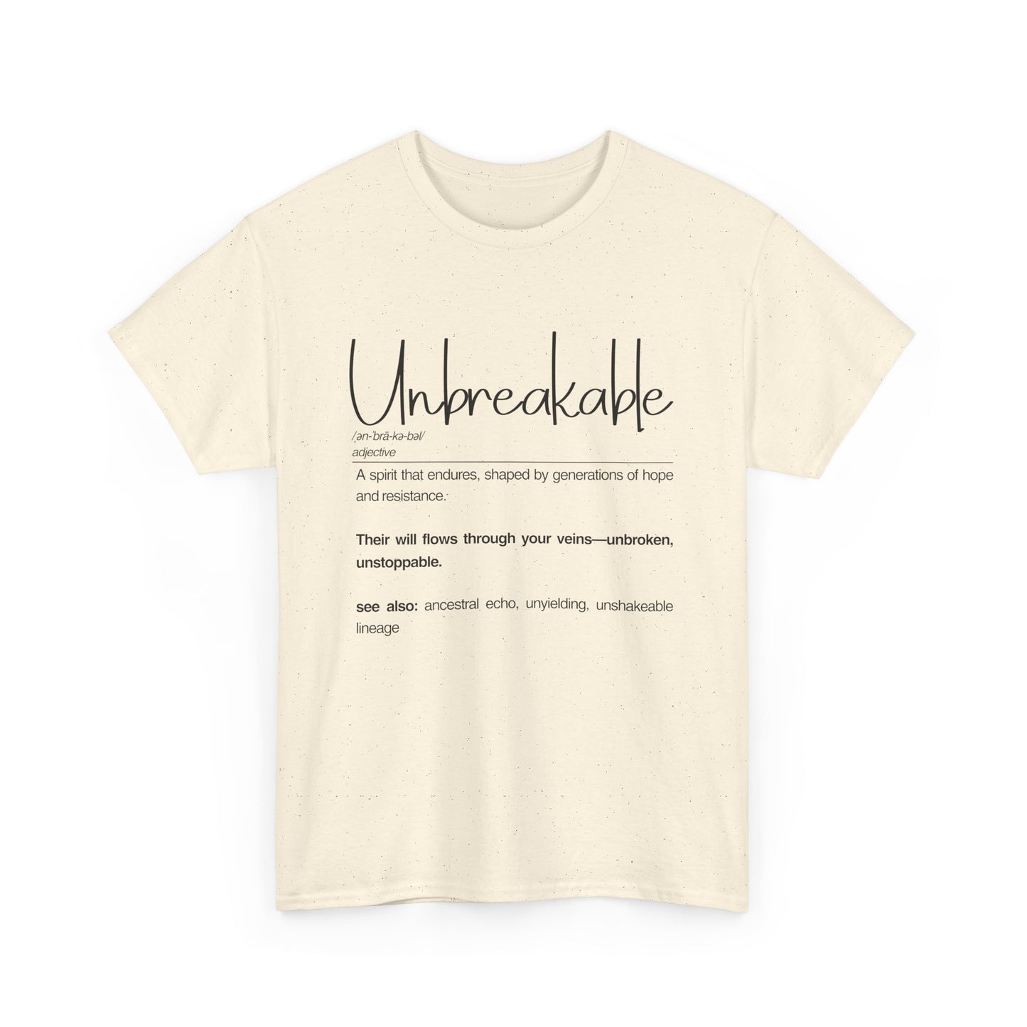 Unbreakable Unisex Heavy Cotton Tee, Inspirational Shirt, Motivational Tee, Gift for Friends, Positive Affirmation Apparel