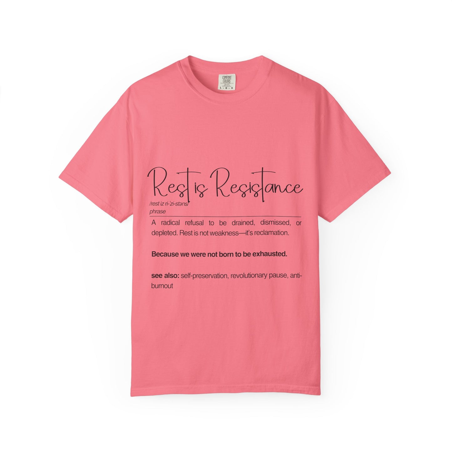 Rest is Resistance - A radical refusal to be drained, dismissed, or depleted Unisex T-Shirt, Relaxation Tee, Self-Care Shirt.