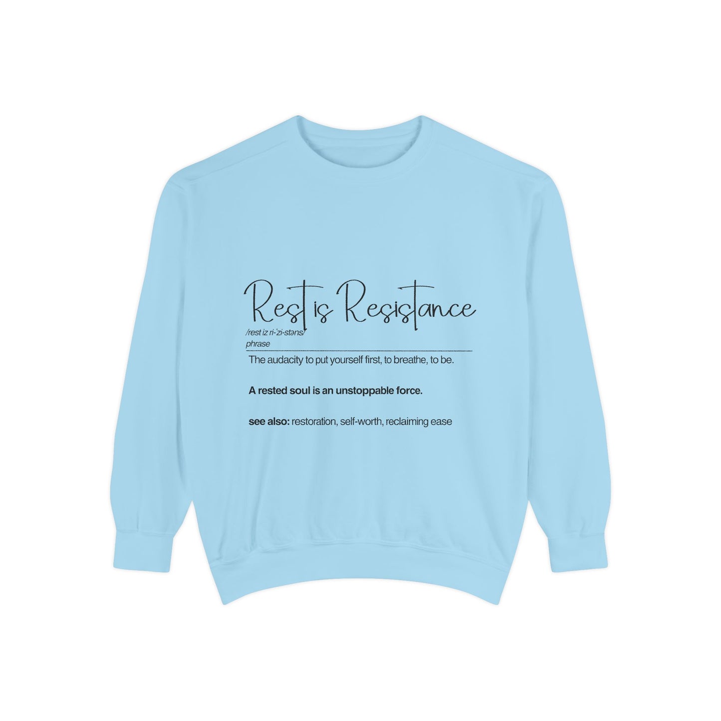 "Rest is Resistance"- Inspirational Sweatshirt