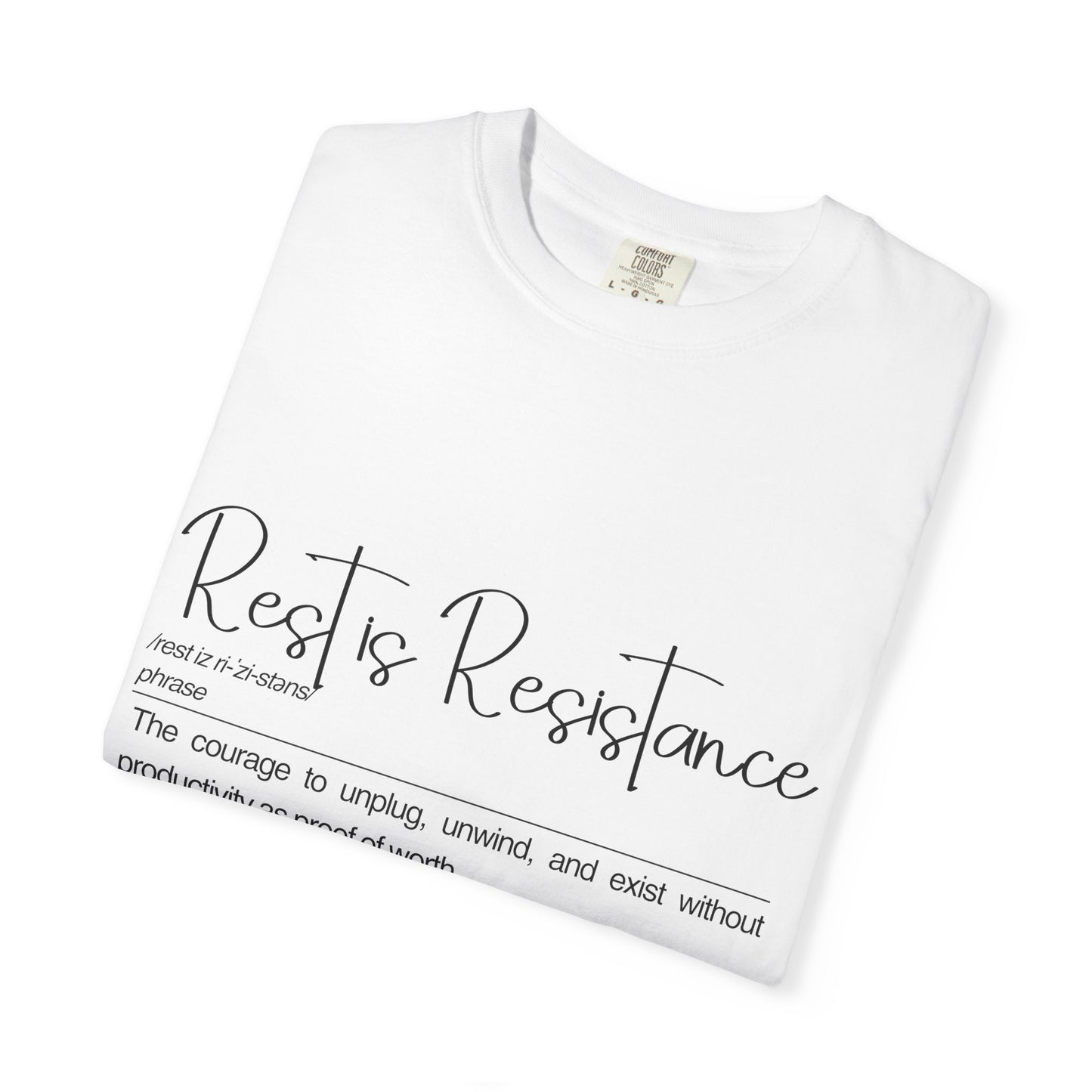 Rest is Resistance - The courage to unplug, unwind, and exist without productivity Unisex T-Shirt, Mindfulness | Self-Care Wear, Cozy Apparel