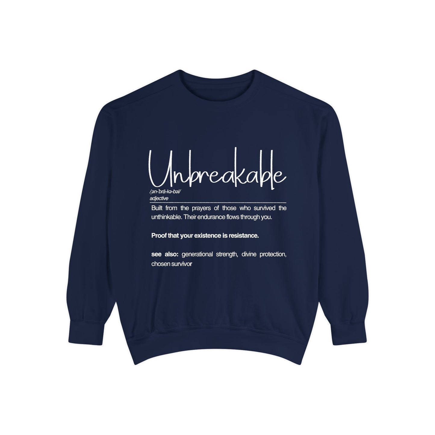 'Unbreakable' Inspirational Sweatshir