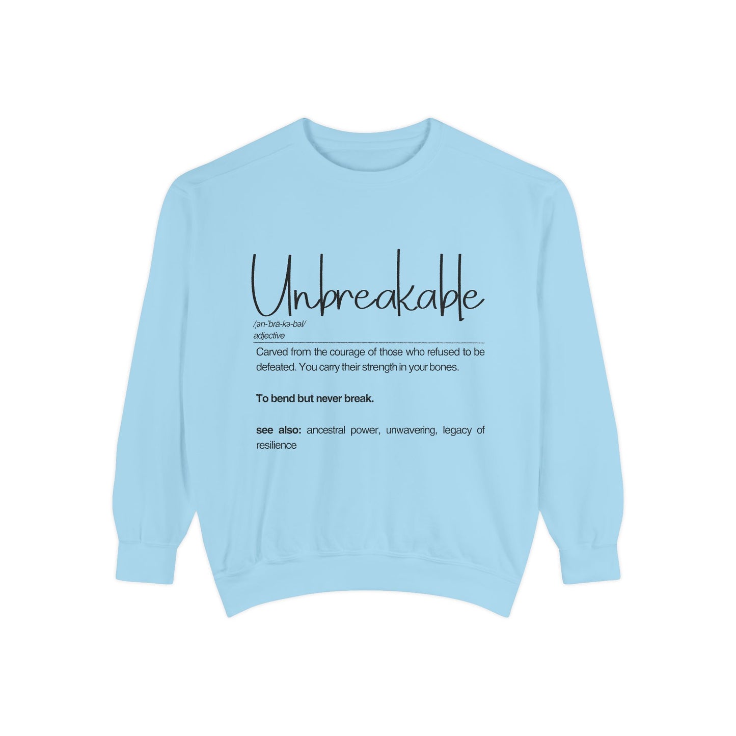 Unbreakable Sweatshirt – Strength and Resilience