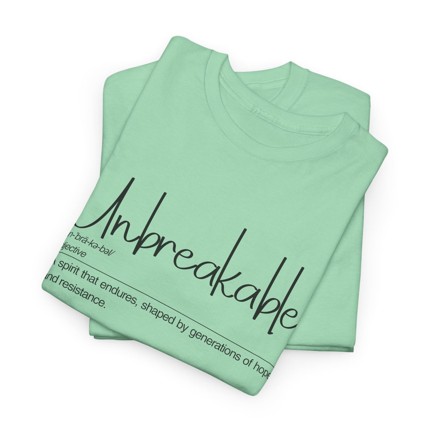 Unbreakable Unisex Heavy Cotton Tee, Inspirational Shirt, Motivational Tee, Gift for Friends, Positive Affirmation Apparel