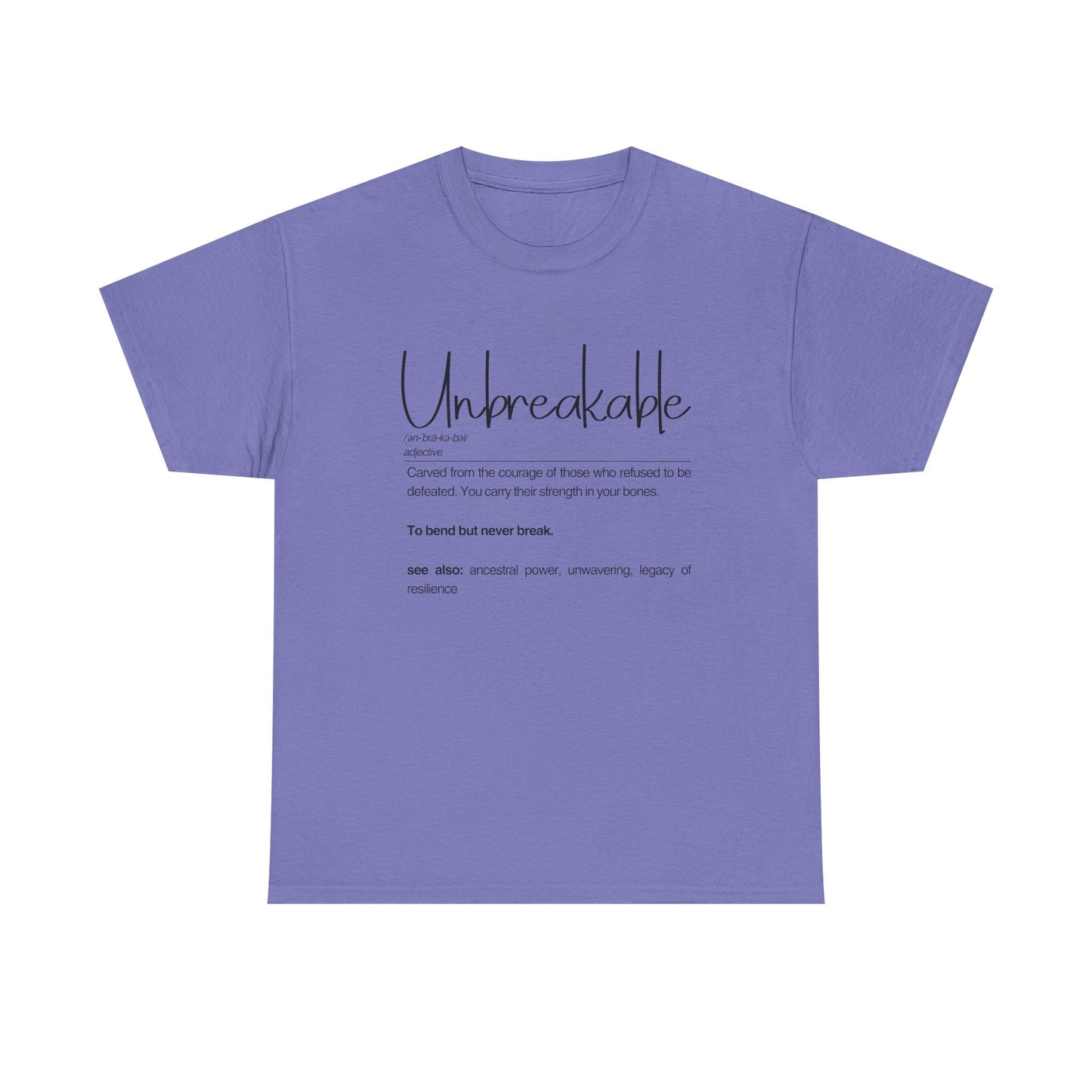 Unbreakable Unisex Heavy Cotton Tee, Empowering Cotton Shirt, Inspirational Tee, Motivational Gift, Casual Wear, Birthday Gift