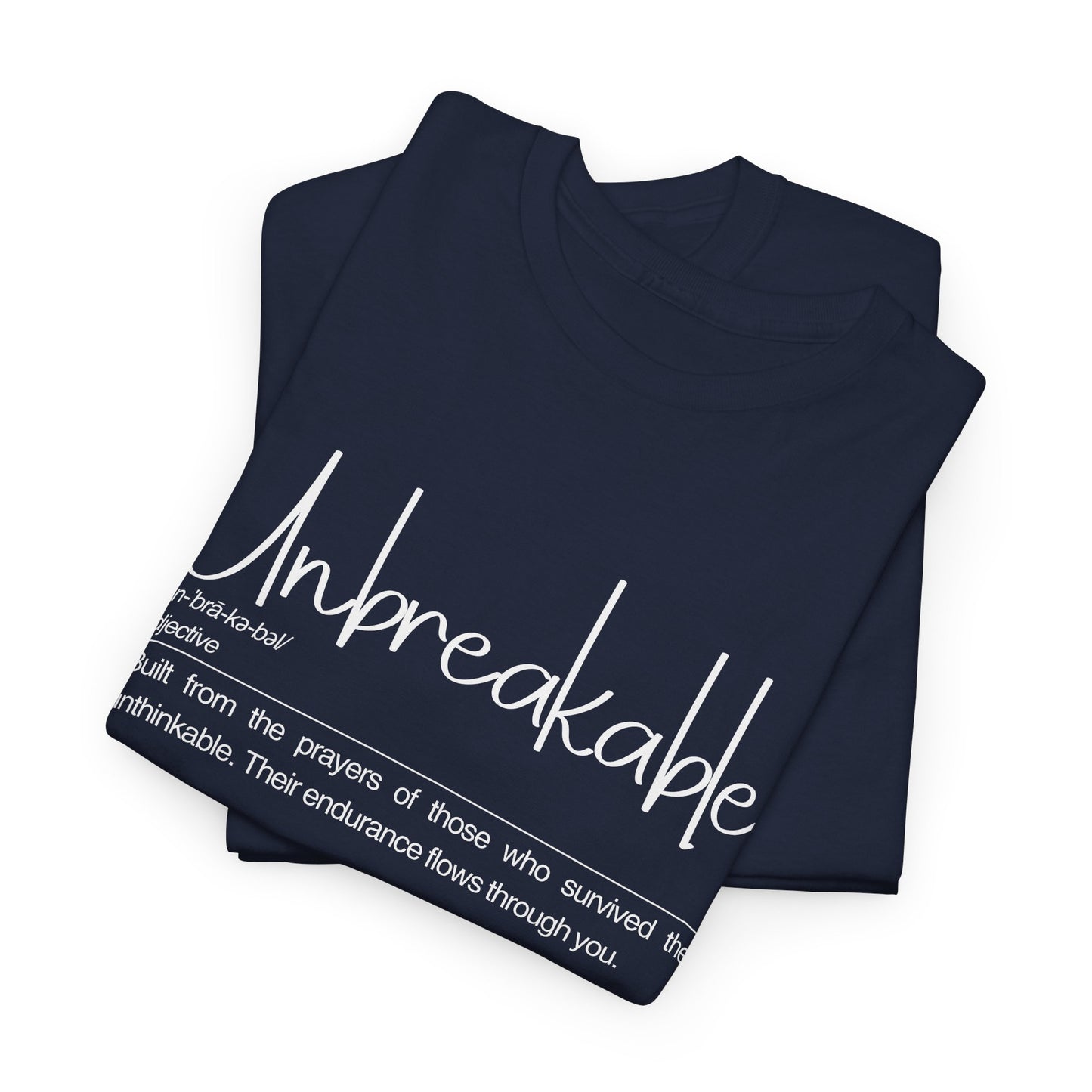 Unbreakable Unisex Heavy Cotton Tee | Motivational Shirt, Gift for Resilience, Inspirational Tee, Everyday Wear, Graphic Tee