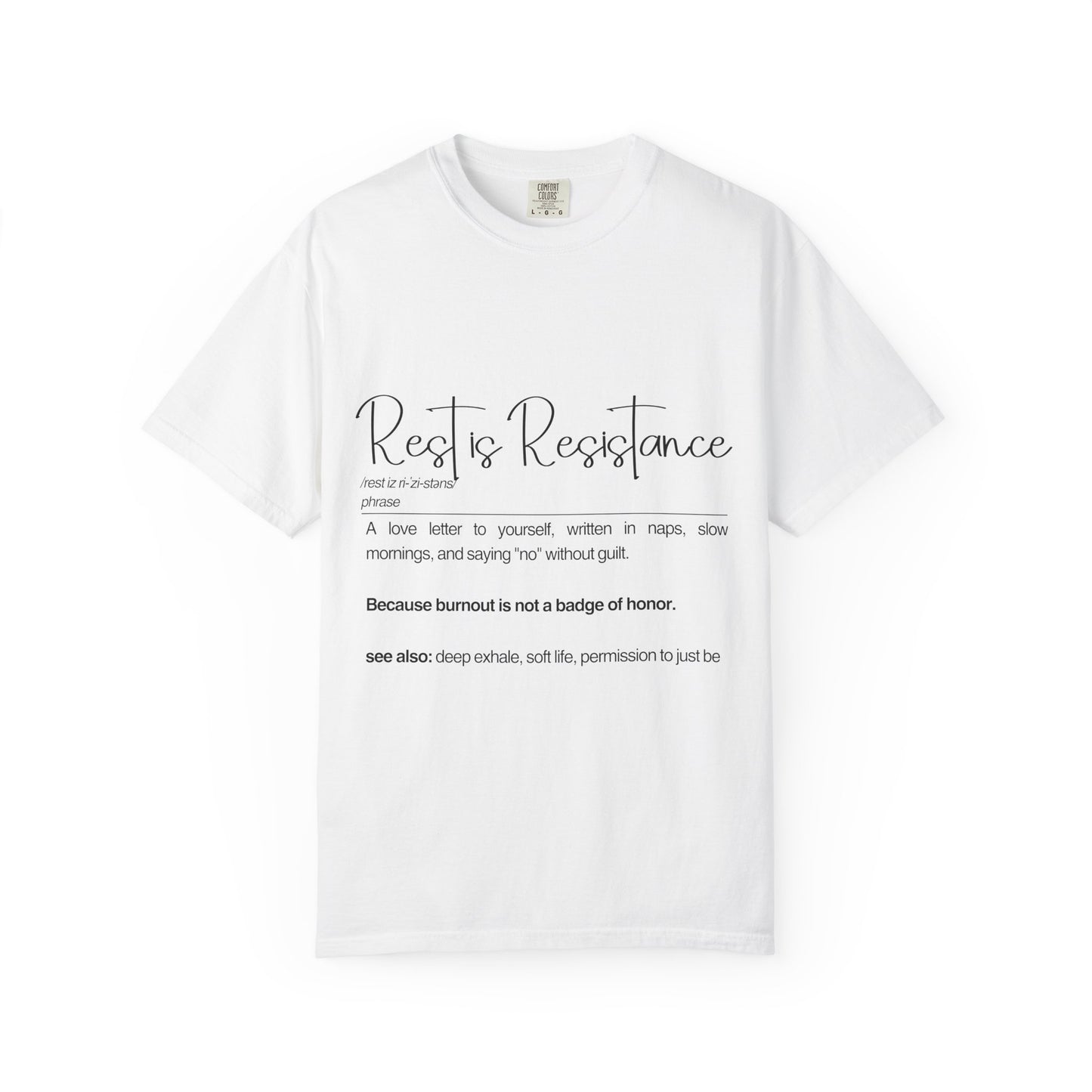 Rest is Resistance Inspirational T-shirt, A love letter to yourself, written in naps, Unisex Comfort Tee, Mindfulness Shirt, Casual Wear
