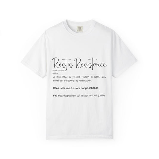 Rest is Resistance Inspirational T-shirt, A love letter to yourself, written in naps, Unisex Comfort Tee, Mindfulness Shirt, Casual Wear