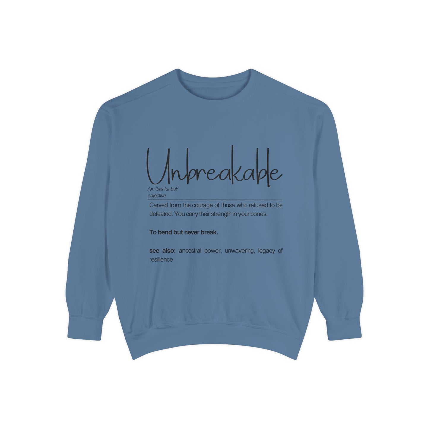 Unbreakable Sweatshirt – Strength and Resilience