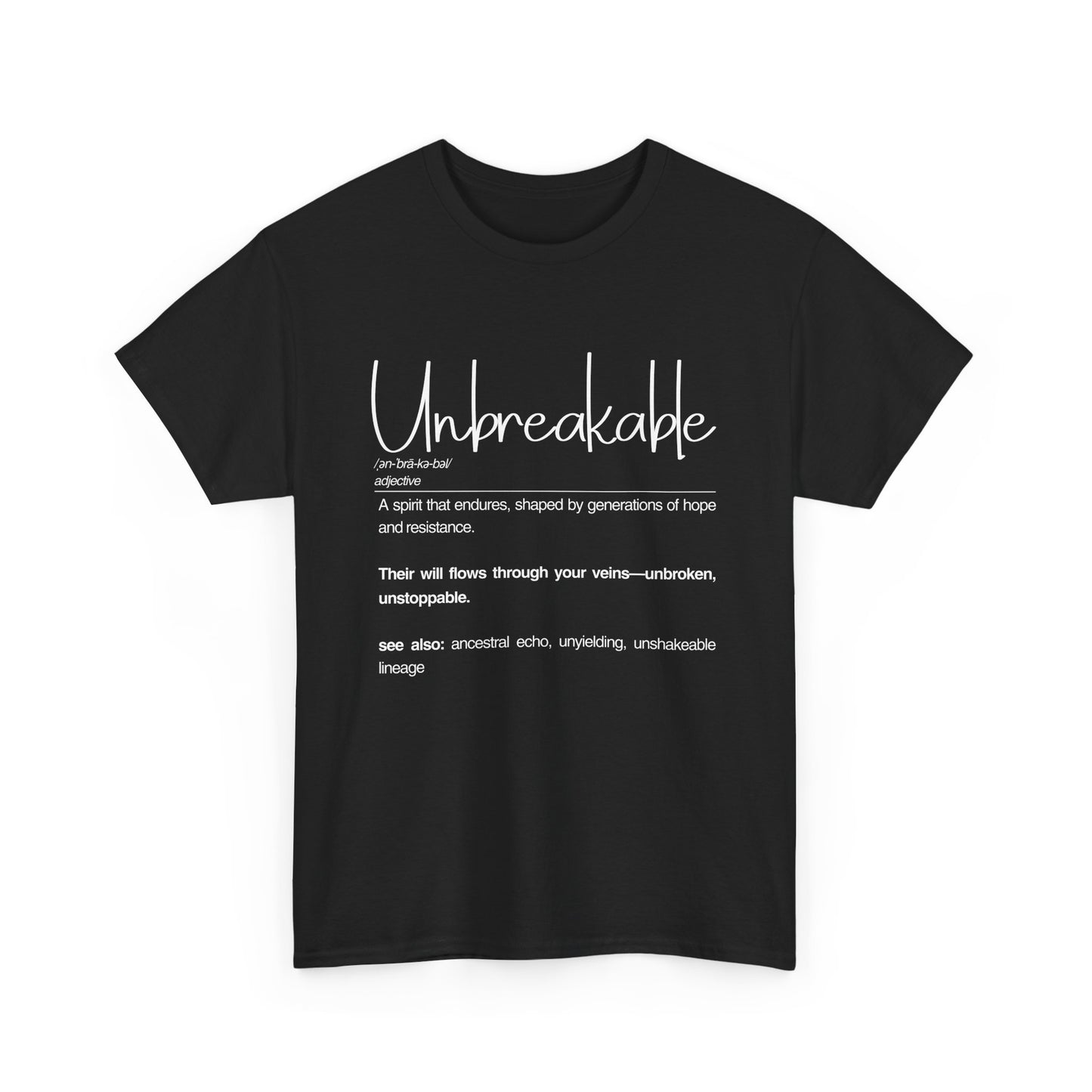 Unbreakable Unisex Heavy Cotton Tee | Inspirational Shirt, Casual Wear, Gifts for Friends, Motivational Apparel, Everyday Comfort
