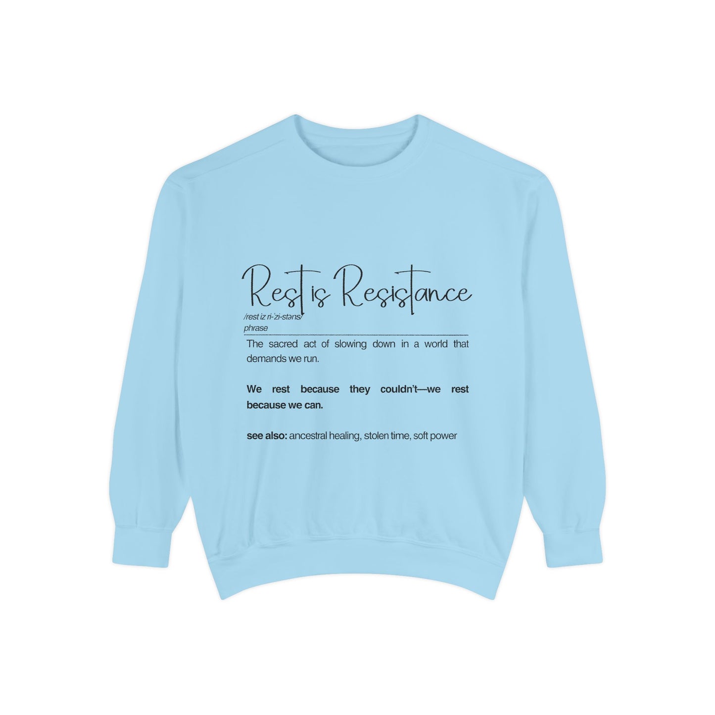 Rest is Resistance Sweatshirt - Cozy & Conscious Comfort