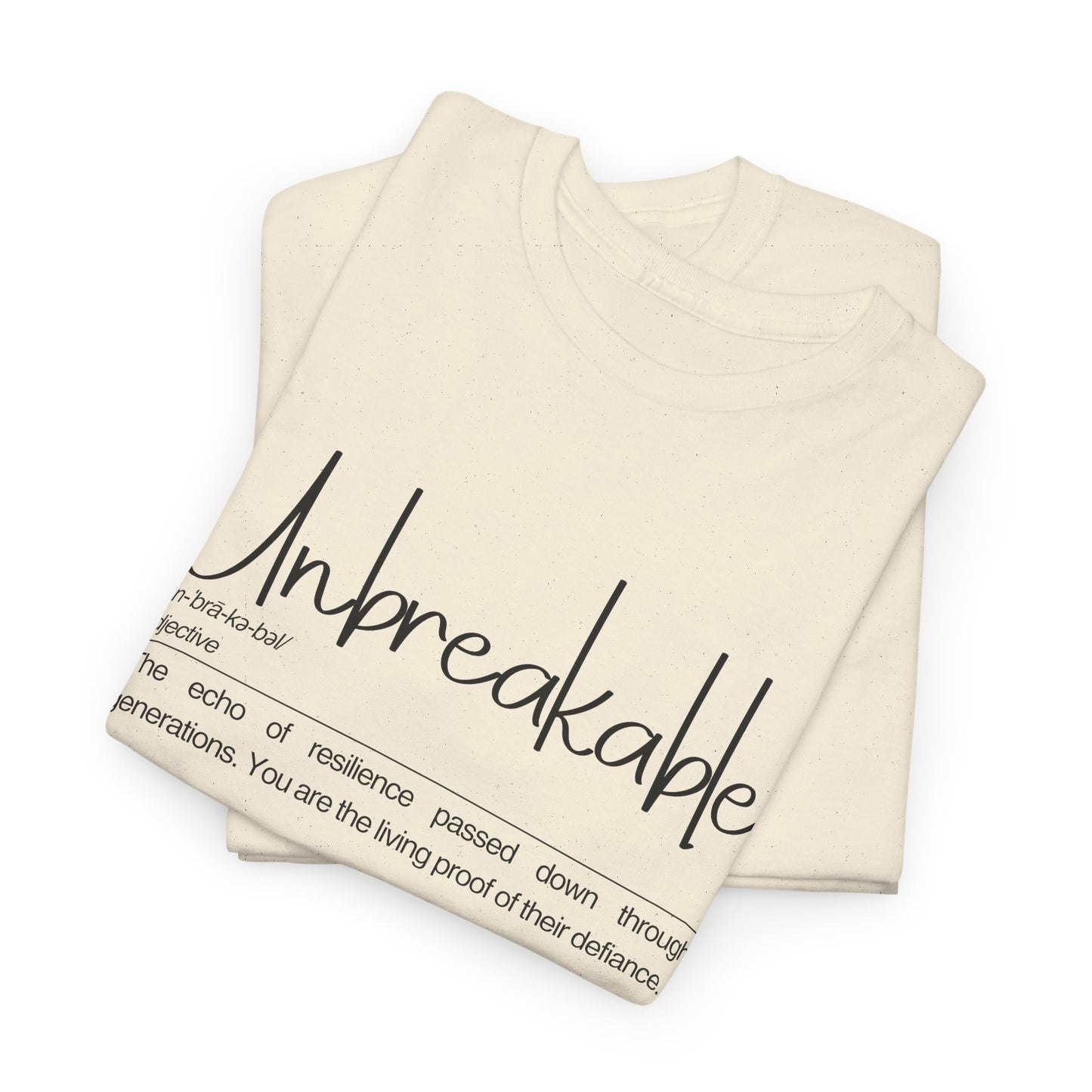 Unbreakable Message T-Shirt, Inspirational Gift, Unisex Cotton Tee, Motivational Apparel, Everyday Wear, Positive Vibes