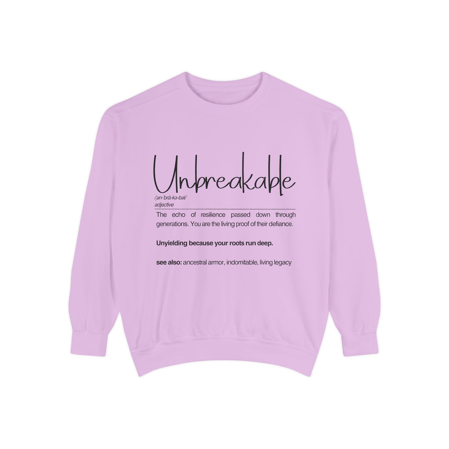 Unbreakable Sweatshirt - Inspirational Resilience Apparel