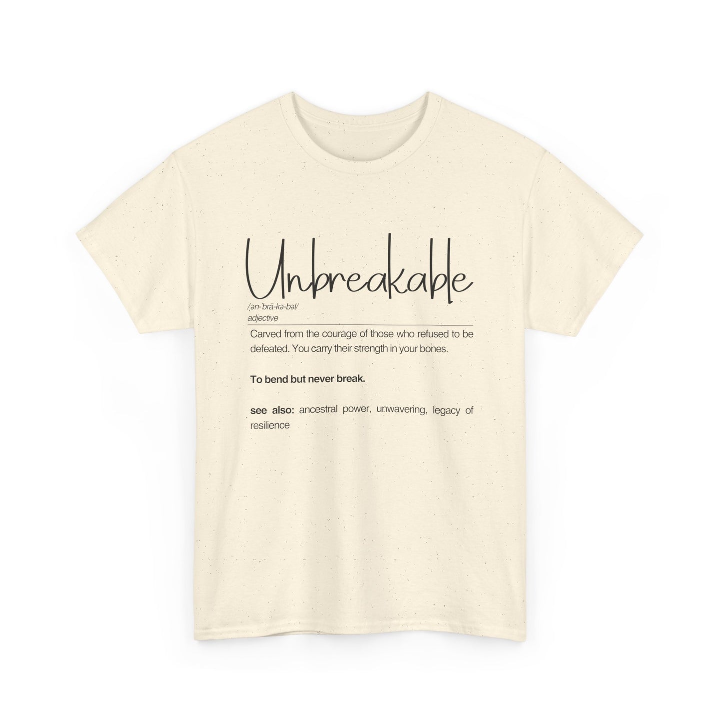 Unbreakable Unisex Heavy Cotton Tee, Empowering Cotton Shirt, Inspirational Tee, Motivational Gift, Casual Wear, Birthday Gift