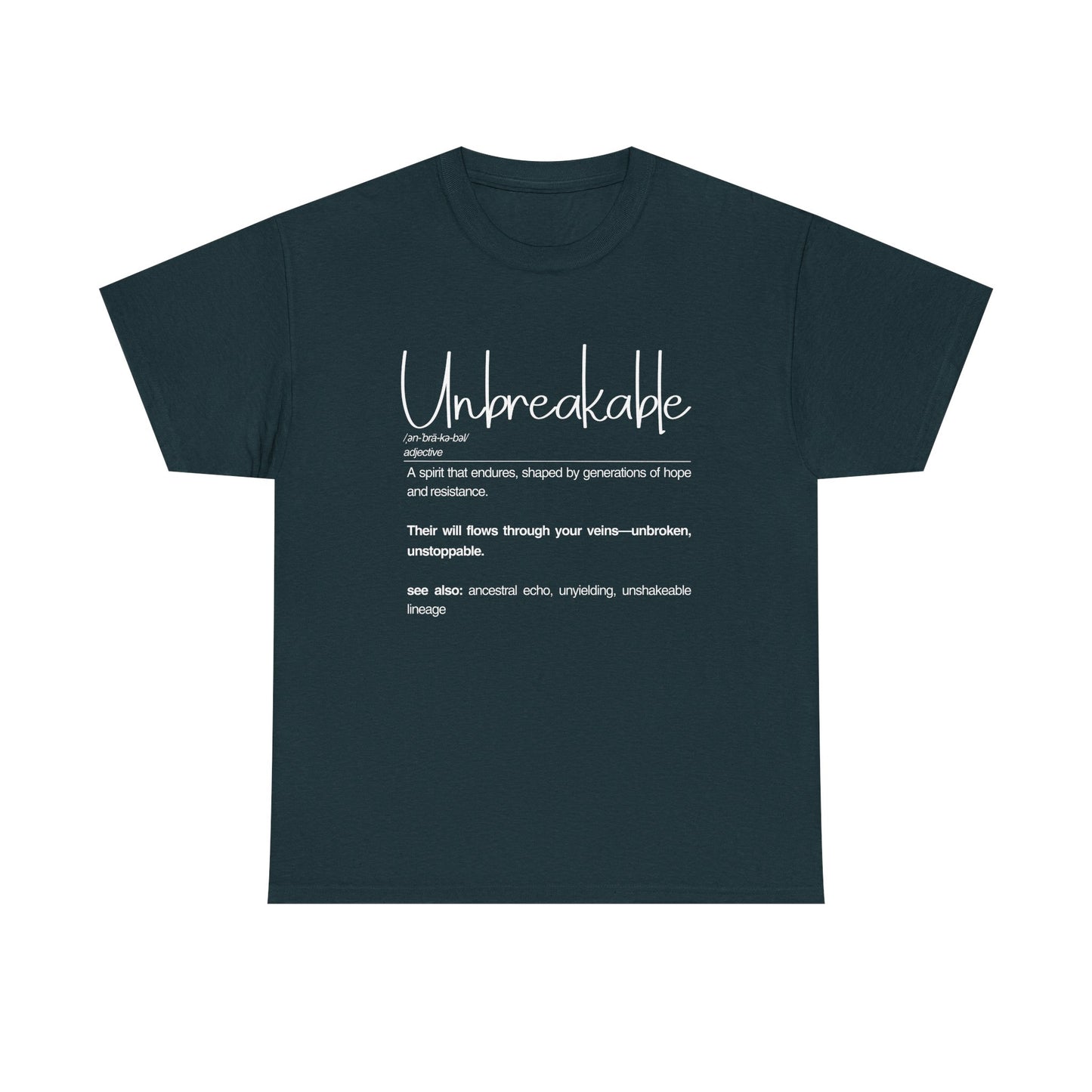Unbreakable Unisex Heavy Cotton Tee | Inspirational Shirt, Casual Wear, Gifts for Friends, Motivational Apparel, Everyday Comfort