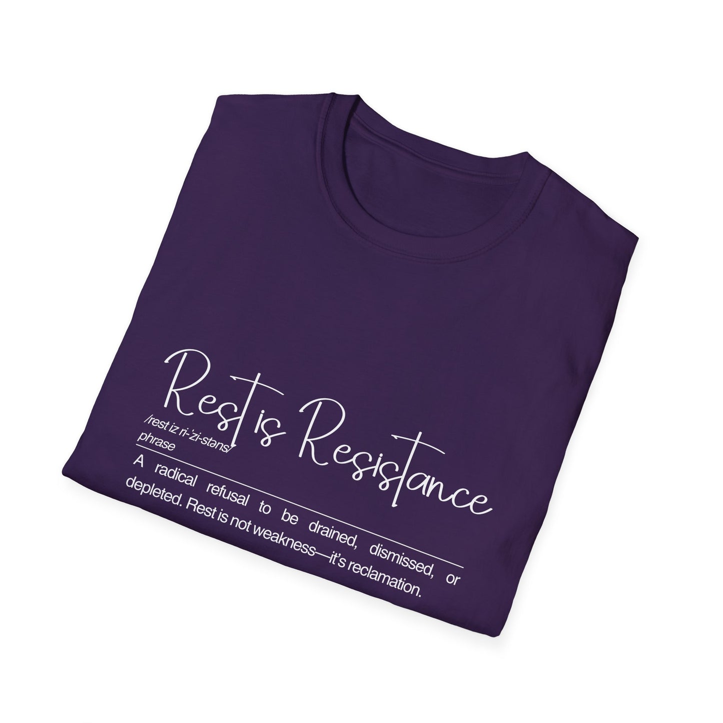Rest is Resistance - A radical refusal to be drained, dismissed, or depleted Unisex Tee, Soft style Fashion, Motivational Quote