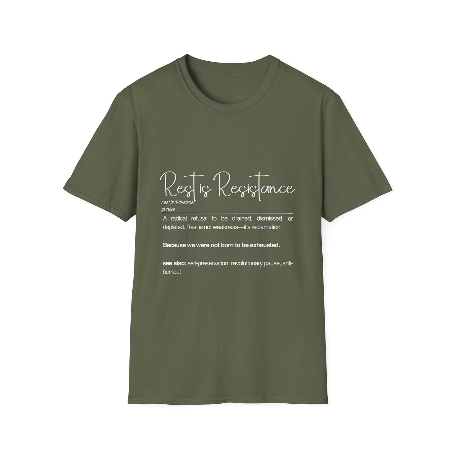 Rest is Resistance - A radical refusal to be drained, dismissed, or depleted Unisex Tee, Soft style Fashion, Motivational Quote