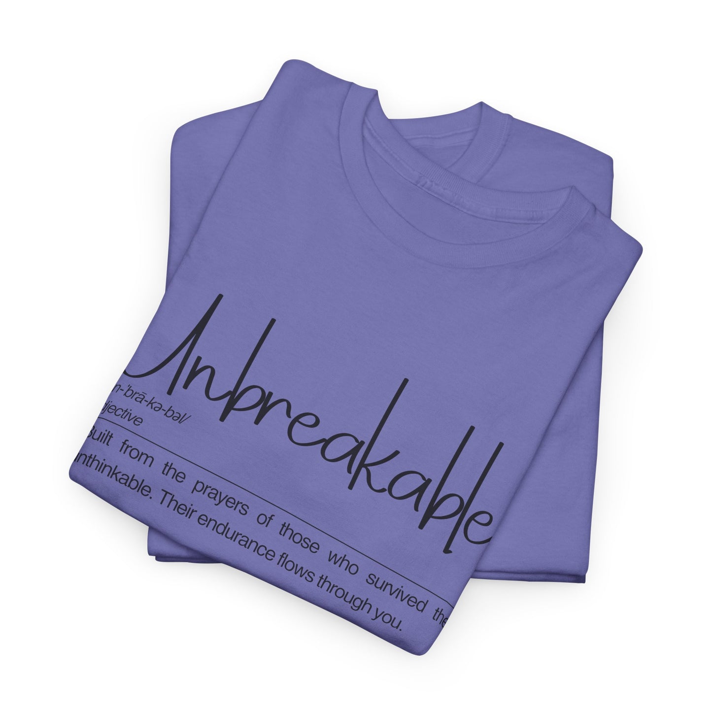 Unbreakable Unisex Heavy Cotton Tee, Inspirational T-Shirt, Gift for Friends, Motivational Apparel, Meaningful Quote Shirt