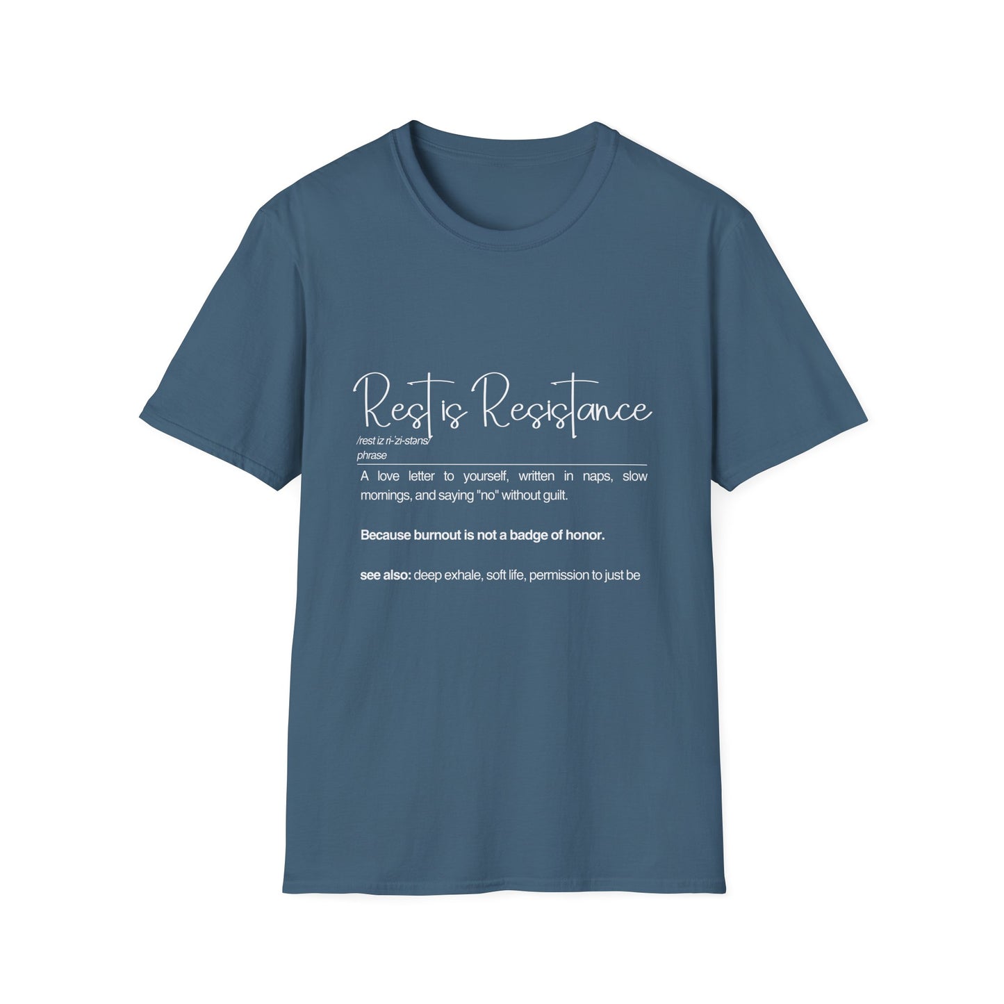 Rest is Resistance - A love letter to yourself Unisex Soft style Tee, Gift for Mental Health Awareness