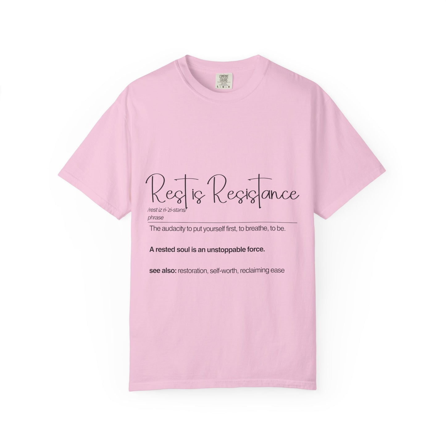 Rest is Resistance - The audacity to put yourself first, Motivational Tee for Self-Care