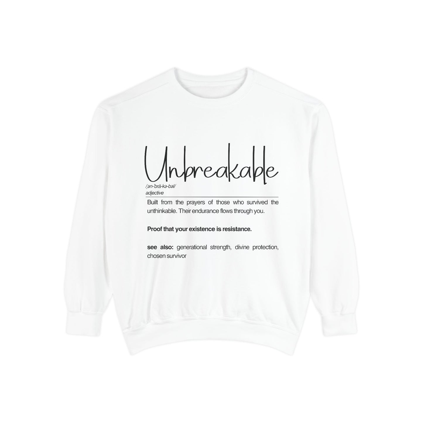 'Unbreakable' Inspirational Sweatshirt for Resilience and Strength