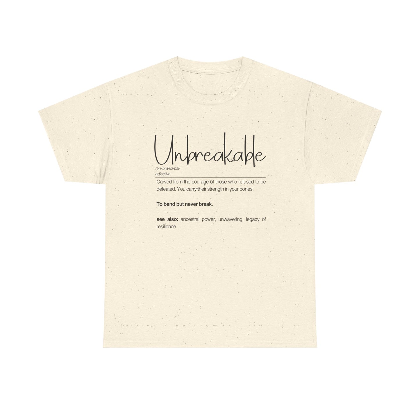 Unbreakable Unisex Heavy Cotton Tee, Empowering Cotton Shirt, Inspirational Tee, Motivational Gift, Casual Wear, Birthday Gift