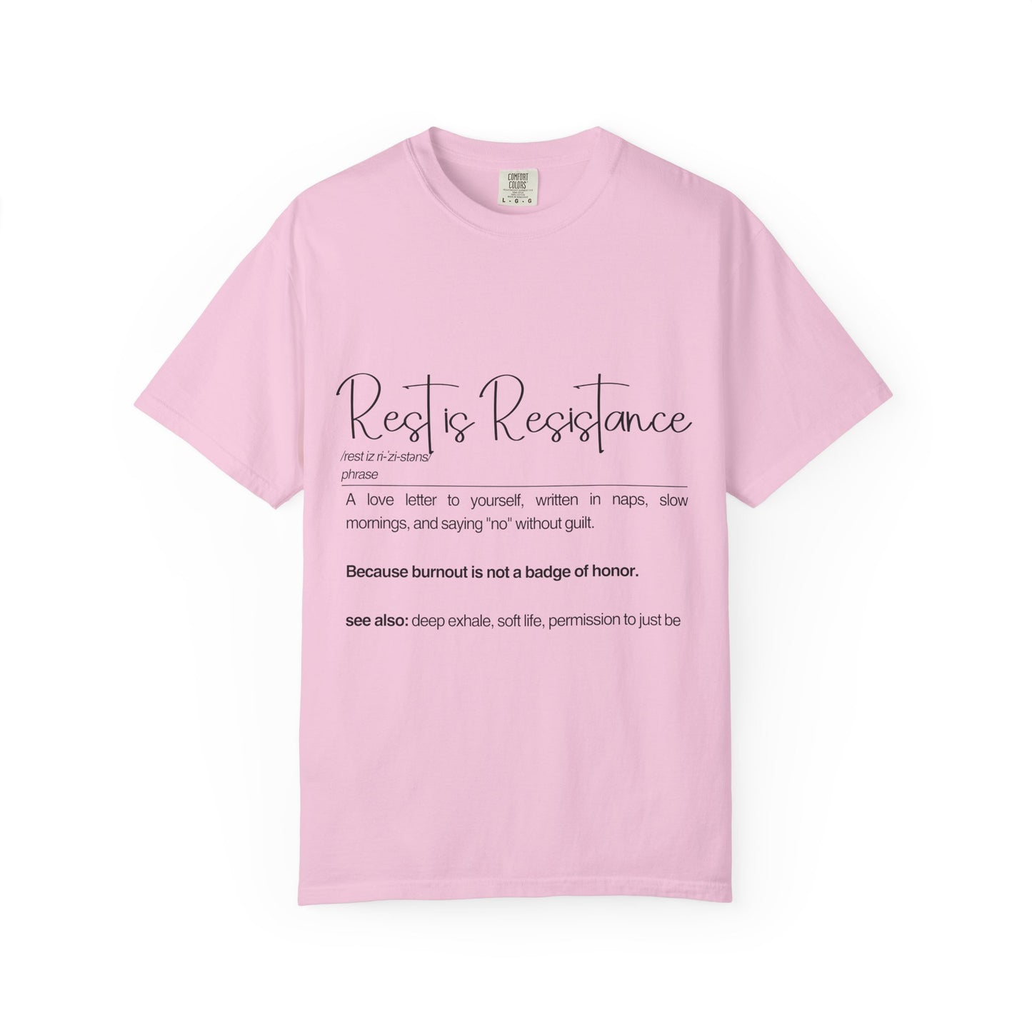 Rest is Resistance Inspirational T-shirt, A love letter to yourself, written in naps, Unisex Comfort Tee, Mindfulness Shirt, Casual Wear