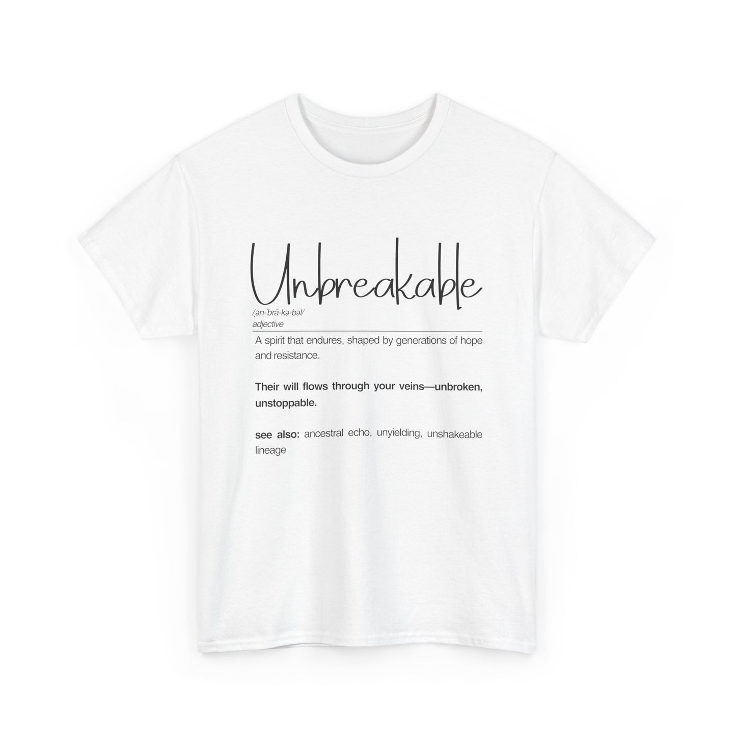 Unbreakable Unisex Heavy Cotton Tee, Inspirational Shirt, Motivational Tee, Gift for Friends, Positive Affirmation Apparel