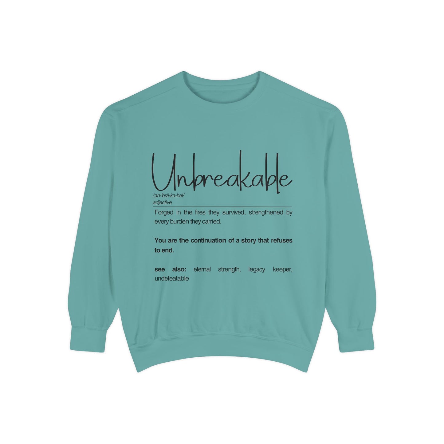 'Unbreakable' - Inspirational Sweatshirt