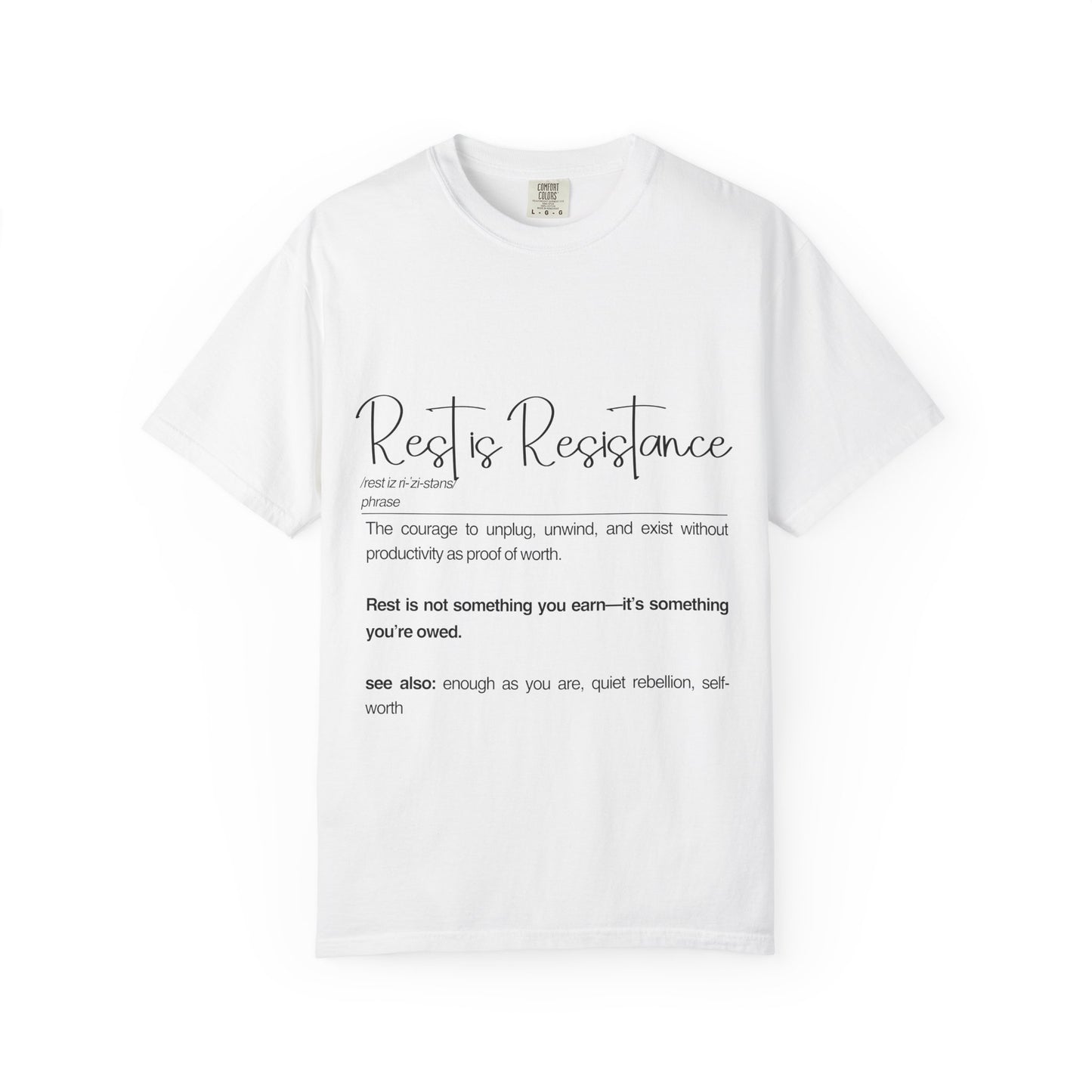 Rest is Resistance - The courage to unplug, unwind, and exist without productivity Unisex T-Shirt, Mindfulness | Self-Care Wear, Cozy Apparel