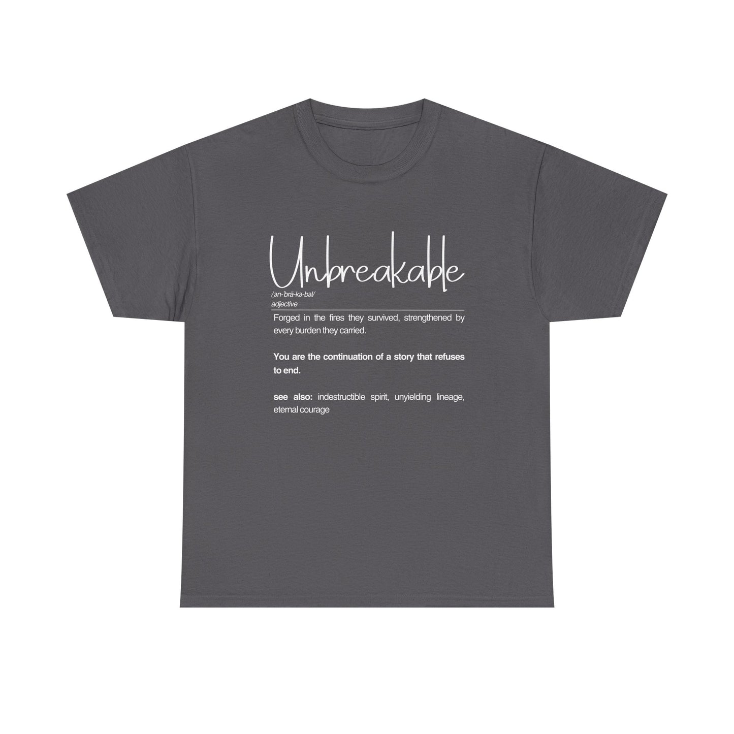 Unbreakable Unisex Heavy Cotton Tee - Motivational Shirt, Gift for Strength, Empowerment Apparel, Everyday Wear, Inspirational Clothing