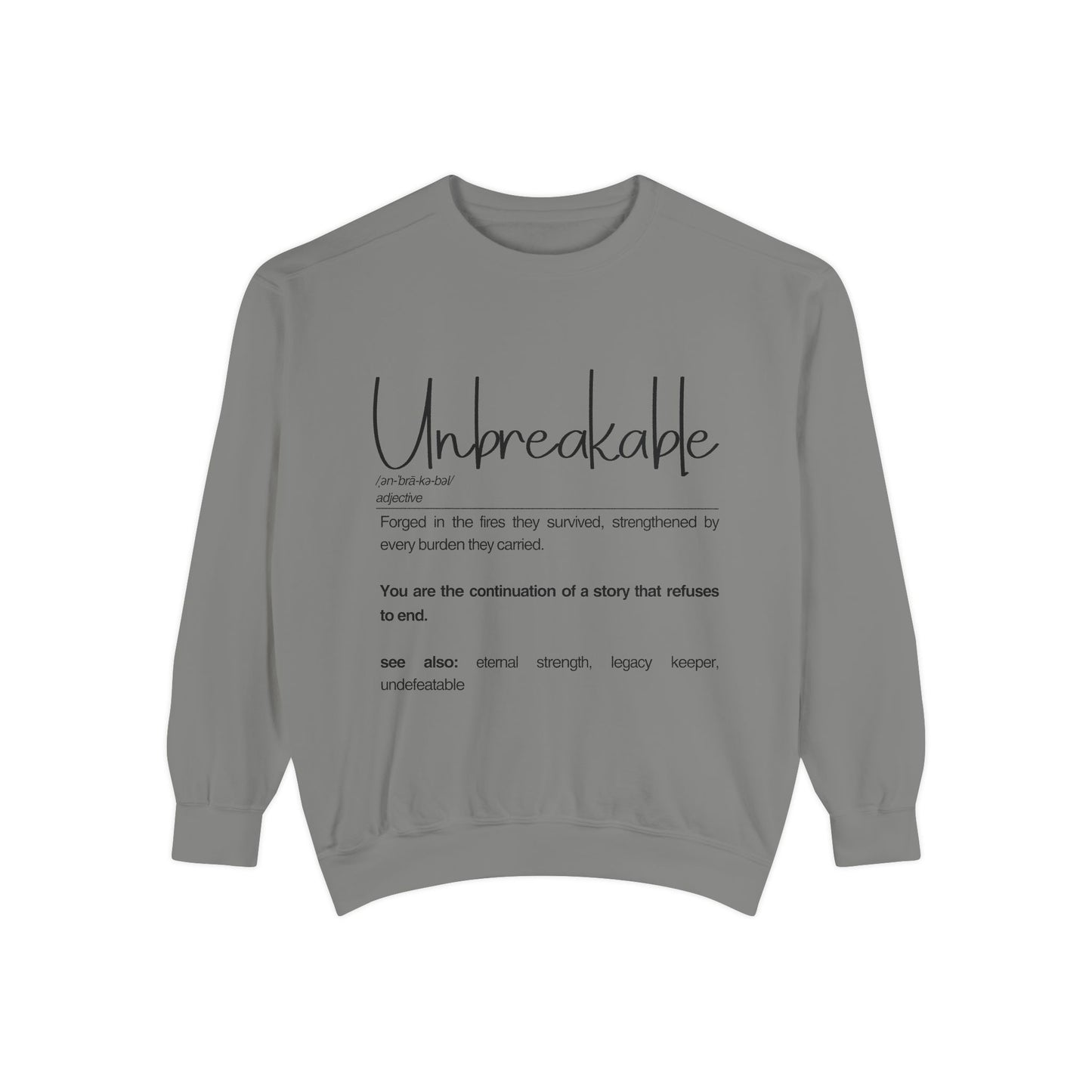 'Unbreakable' - Inspirational Sweatshirt