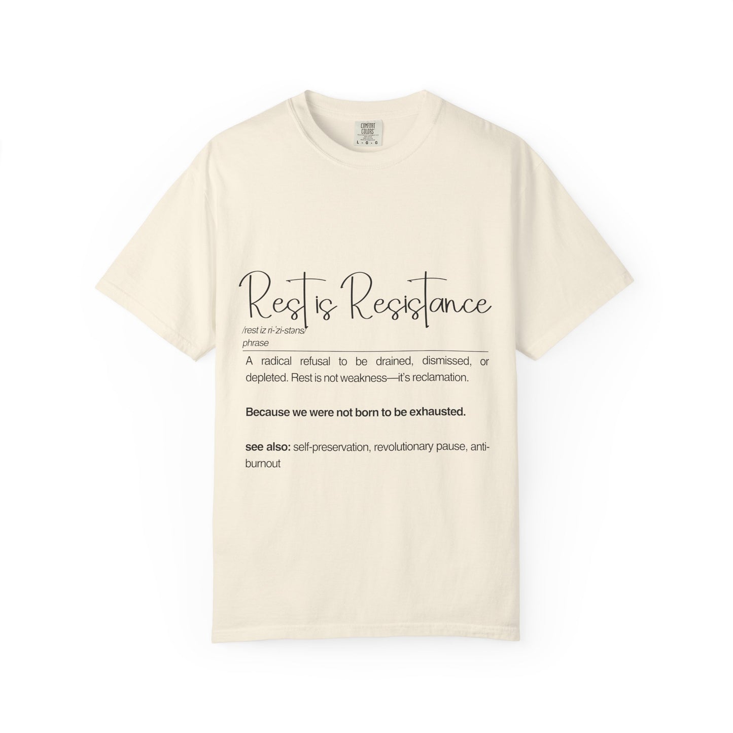 Rest is Resistance - A radical refusal to be drained, dismissed, or depleted Unisex T-Shirt, Relaxation Tee, Self-Care Shirt.