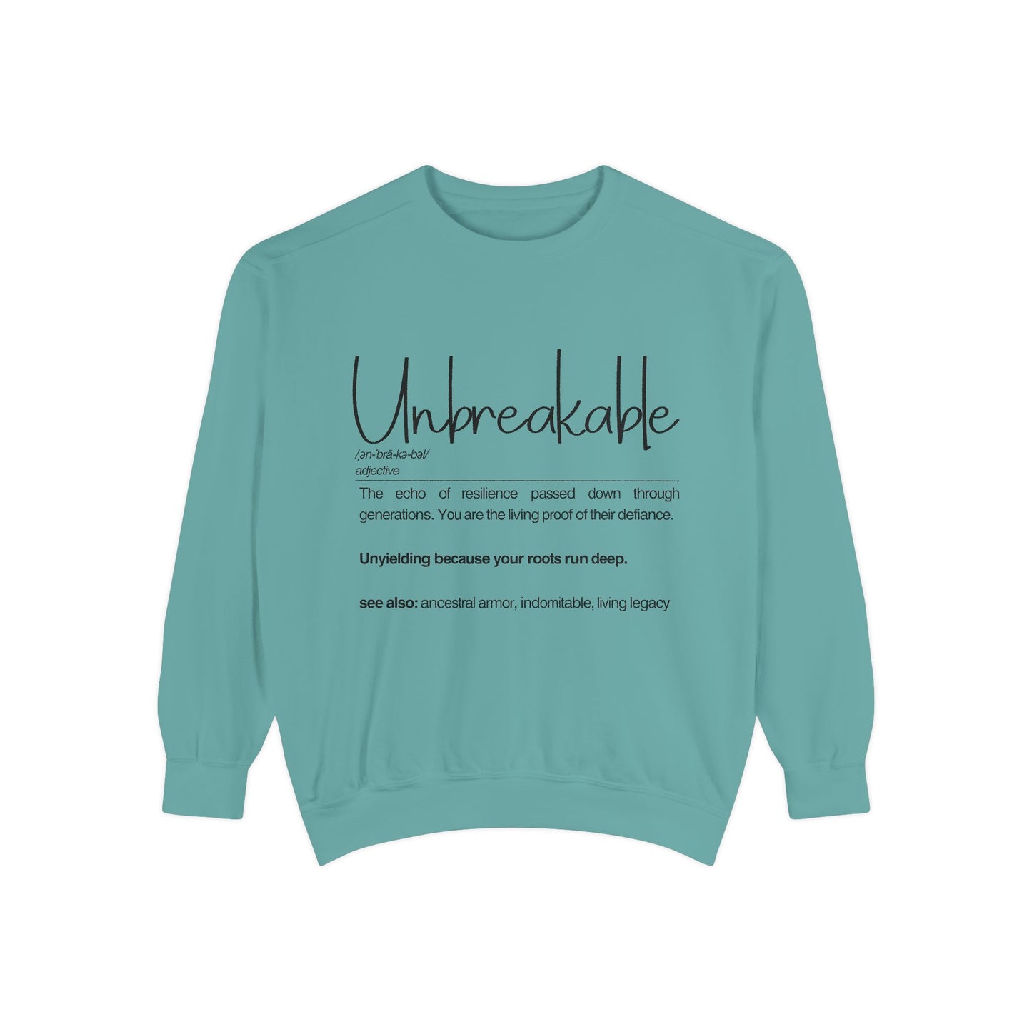 Unbreakable Sweatshirt - Inspirational Resilience Apparel