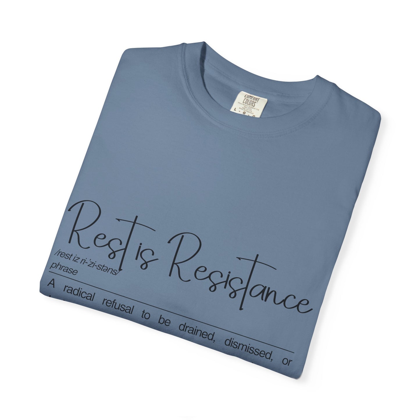 Rest is Resistance - A radical refusal to be drained, dismissed, or depleted Unisex T-Shirt, Relaxation Tee, Self-Care Shirt.