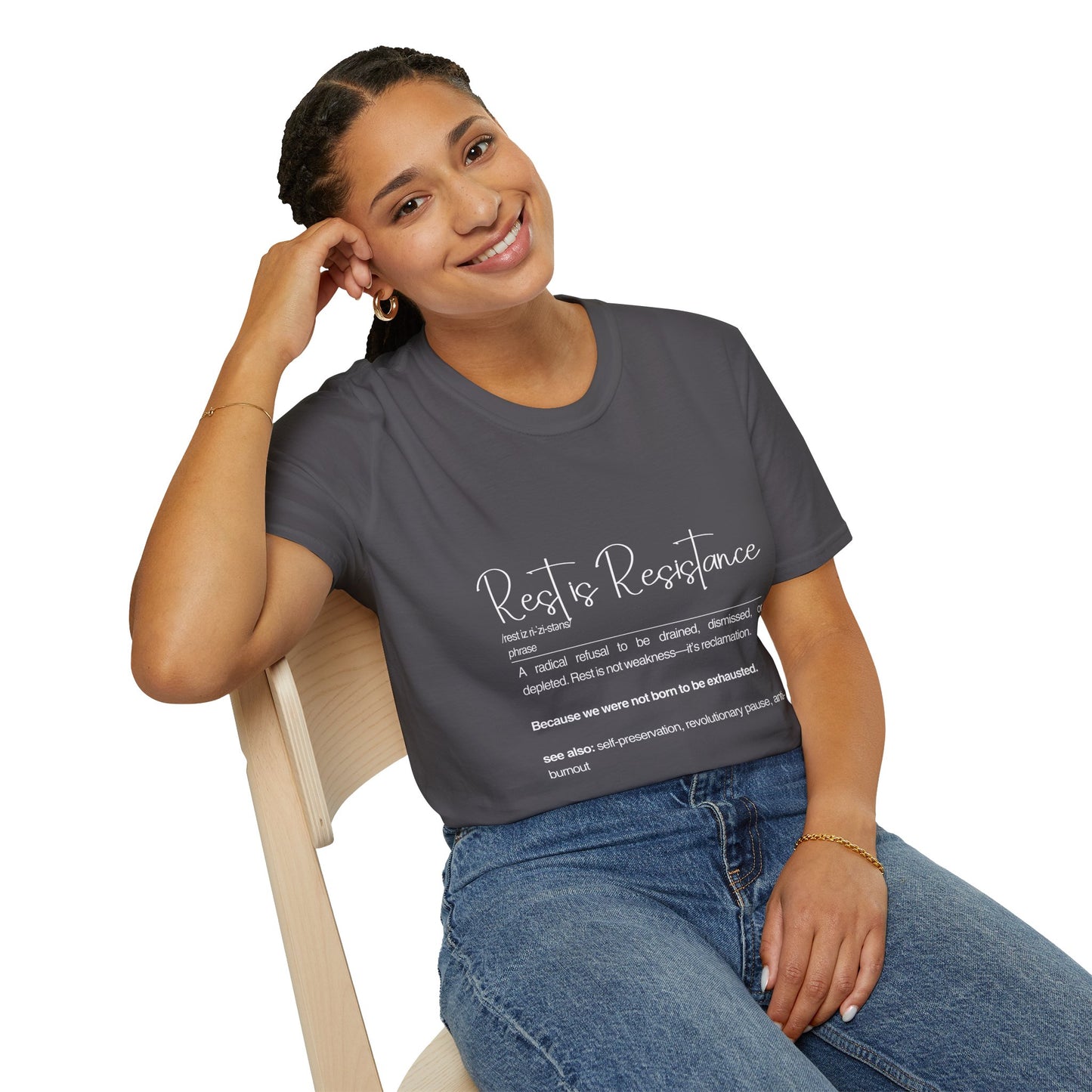 Rest is Resistance - A radical refusal to be drained, dismissed, or depleted Unisex Tee, Soft style Fashion, Motivational Quote