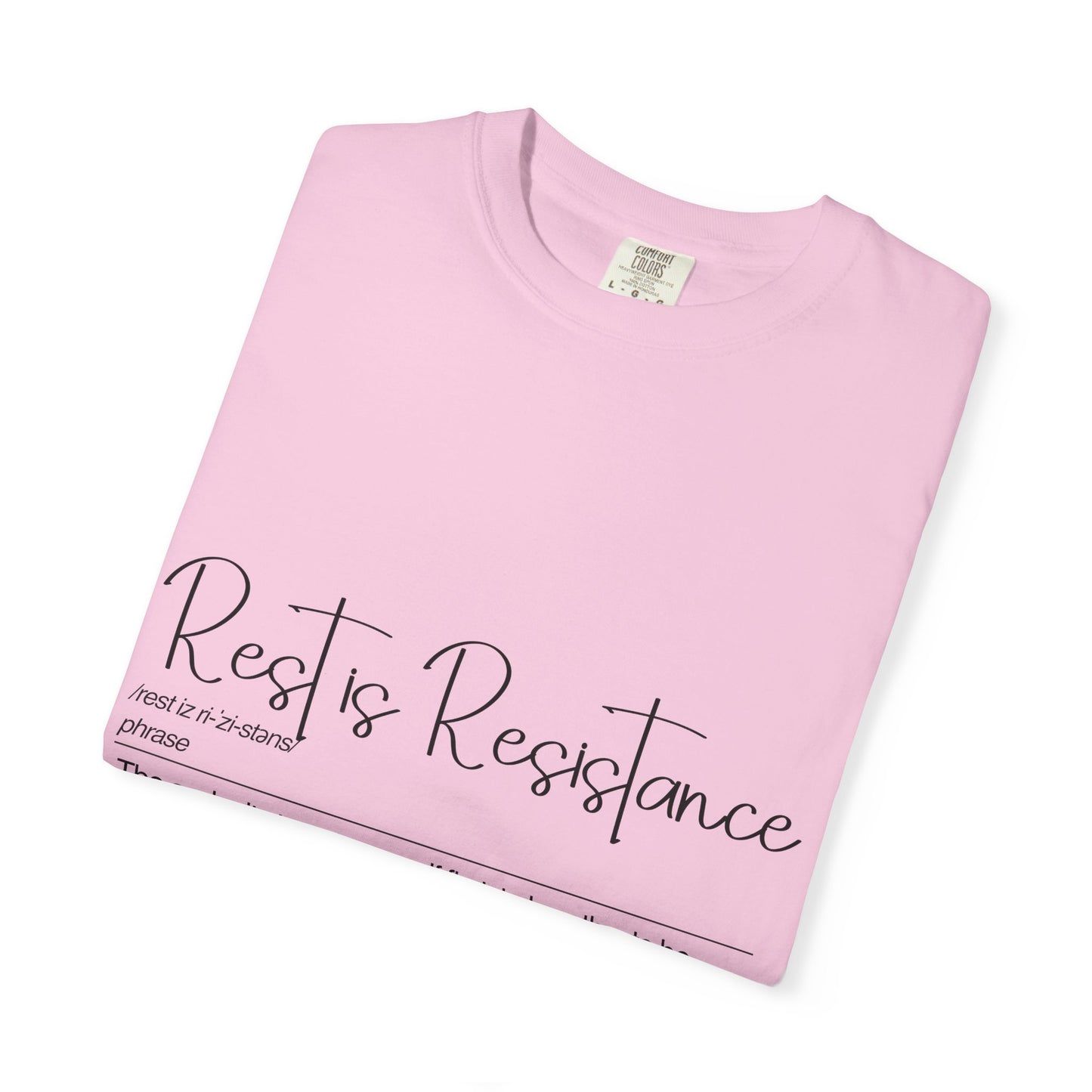 Rest is Resistance - The audacity to put yourself first, Motivational Tee for Self-Care