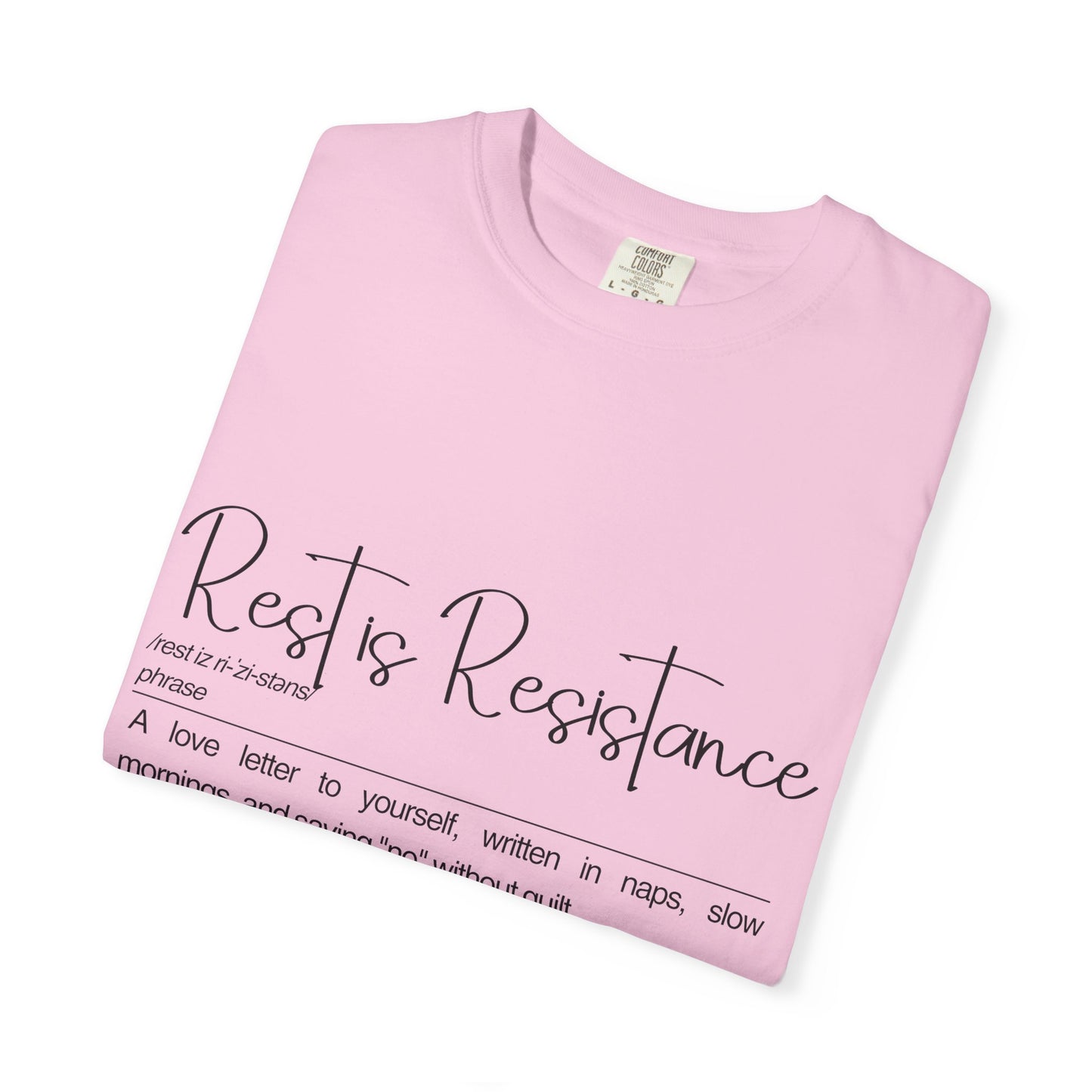 Rest is Resistance Inspirational T-shirt, A love letter to yourself, written in naps, Unisex Comfort Tee, Mindfulness Shirt, Casual Wear