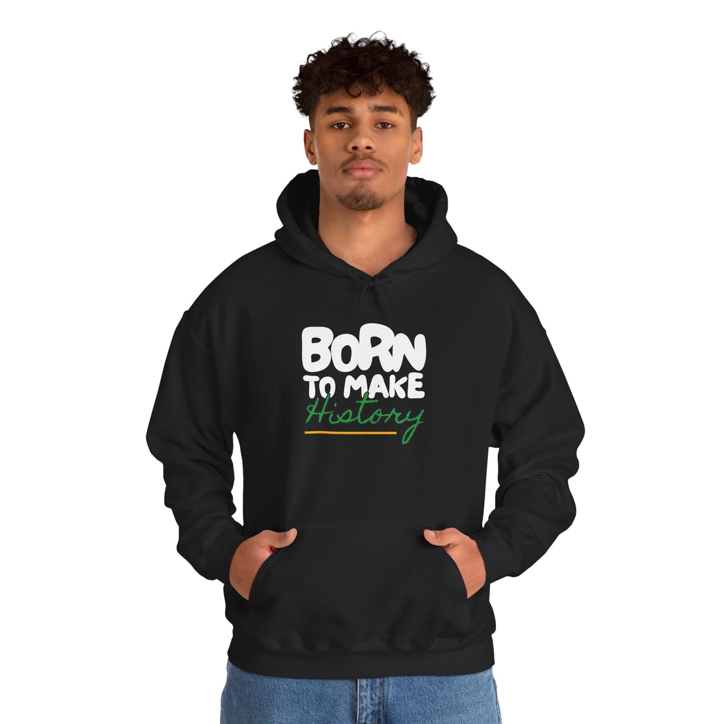 Hoodie — "Born to Make History" Graphic Pullover