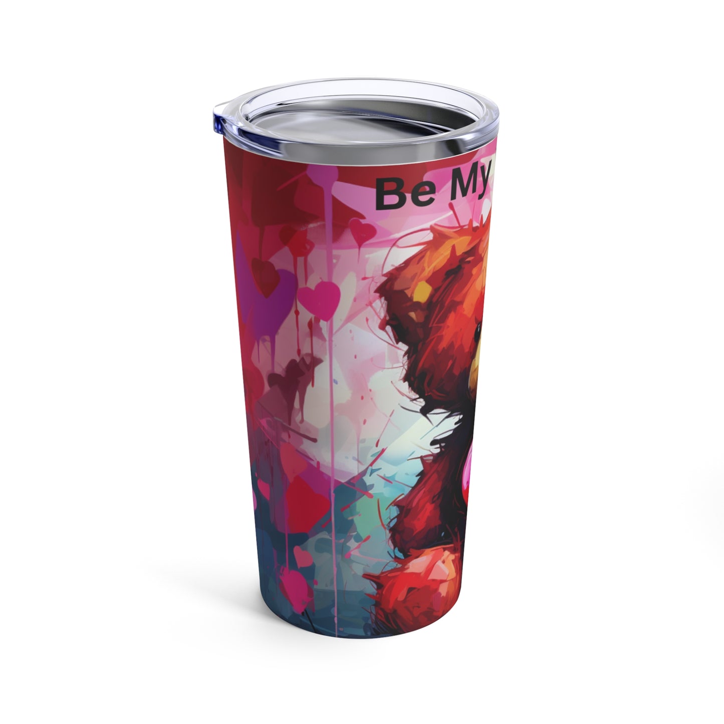 Teddy Bear "Be My Valentine" Tumbler 20oz