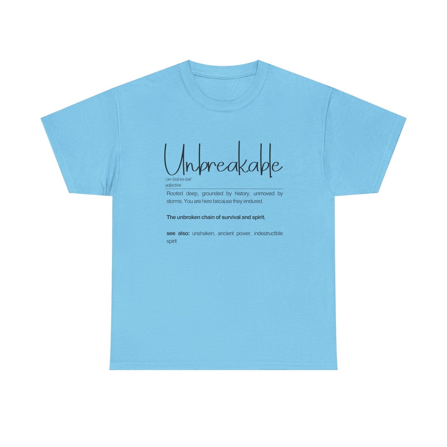"Unbreakable" Unisex Heavy Cotton Tee - Rooted deep, Grounded by history | Casual Wear, Inspirational Gift, Everyday Comfort, Birthday Present, Motivational Apparel