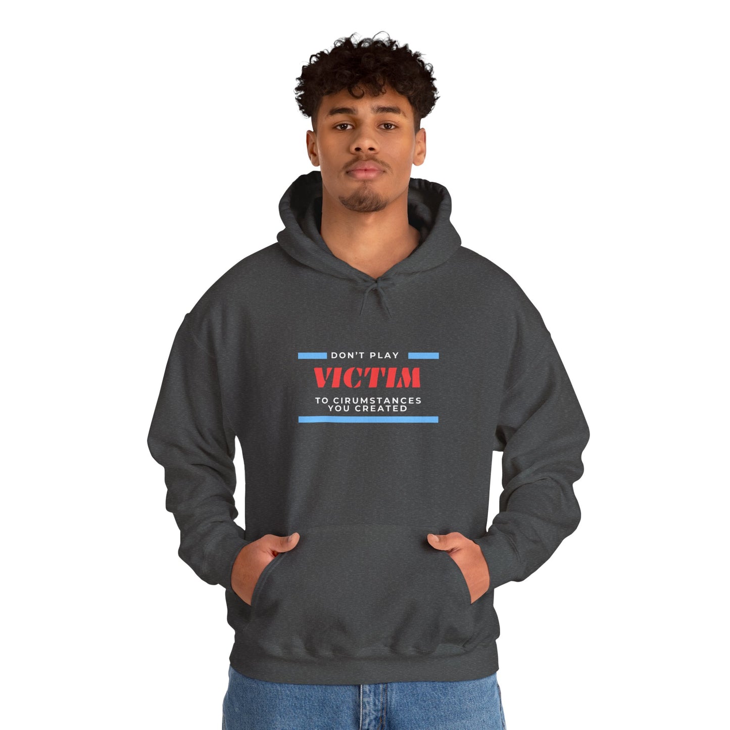 Hoodie — "Don't Play Victim" Motivational Graphic Pullover