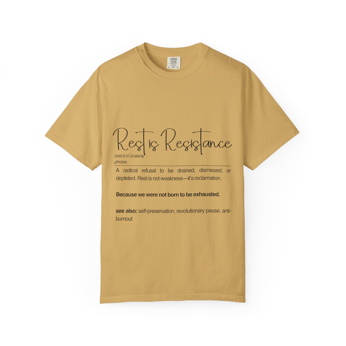 Rest is Resistance - A radical refusal to be drained, dismissed, or depleted Unisex T-Shirt, Relaxation Tee, Self-Care Shirt.
