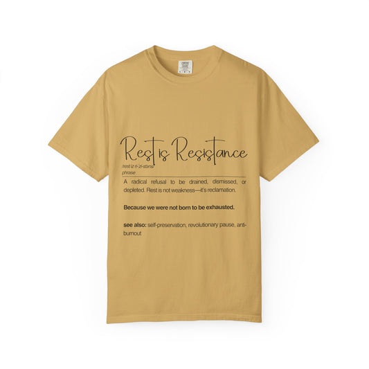 Rest is Resistance - A radical refusal to be drained, dismissed, or depleted Unisex T-Shirt, Relaxation Tee, Self-Care Shirt.