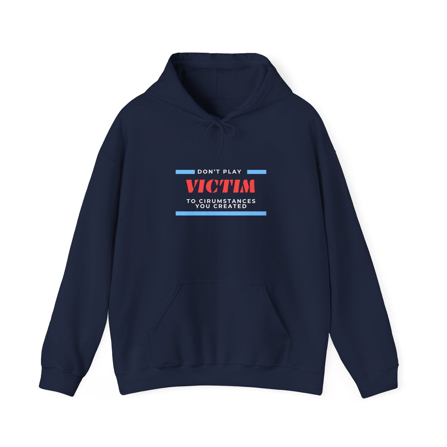 Hoodie — "Don't Play Victim" Motivational Graphic Pullover