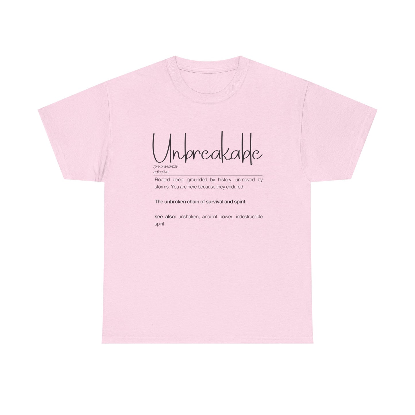 "Unbreakable" Unisex Heavy Cotton Tee - Rooted deep, Grounded by history | Casual Wear, Inspirational Gift, Everyday Comfort, Birthday Present, Motivational Apparel